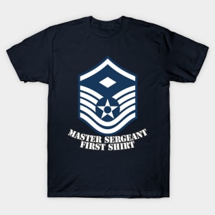 Master Sergeant First Shirt T-Shirt